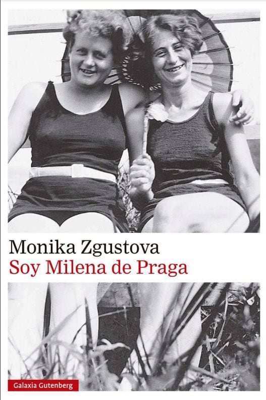 'Yo soy Milena' de Monika Zgustova, edición de Galaxia Gutenberg.