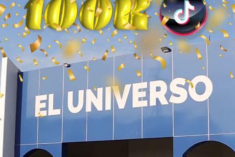 ¡Llegamos a los 100k en TikTok!: la comunidad de EL UNIVERSO sigue creciendo