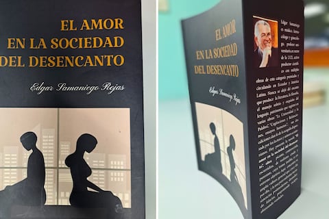 ‘El amor en la sociedad del desencanto’, un pronóstico y una advertencia en la novela de Édgar Samaniego Rojas 