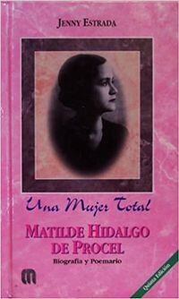 'Matilde Hidalgo de Procel, una mujer total', de Jenny Estrada.